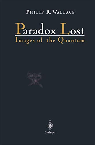 Paradox Lost: Images of the Quantum