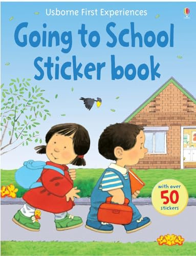 Usborne First Experiences Going to School Sticker Book (First Experiences Sticker Book)