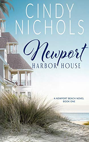 Newport Harbor House (The Newport Beach, Band 1)