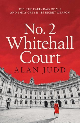 No. 2 Whitehall Court: THE NEW SPY THRILLER FROM THE MASTER OF THE GENRE: 1 (Emily Grey)