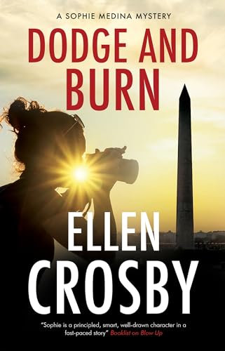 Dodge and Burn: 4 (A Sophie Medina Mystery)