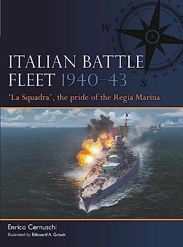 Italian Battle Fleet 1940–43: 'La Squadra', the pride of the Regia Marina: 6