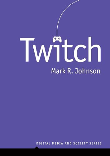 Twitch (Digital Media and Society)