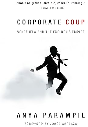 Corporate Coup: Venezuela and the End of US Empire