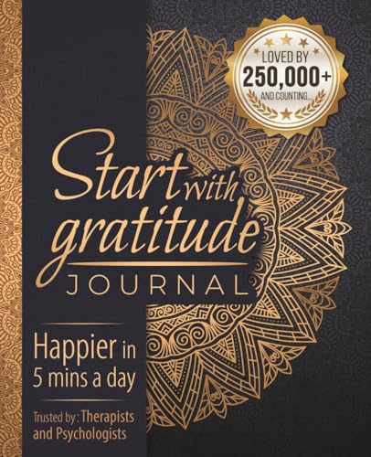 Start With Gratitude: Daily Gratitude Journal | Positivity Diary for a Happier You in Just 5 Minutes a Day