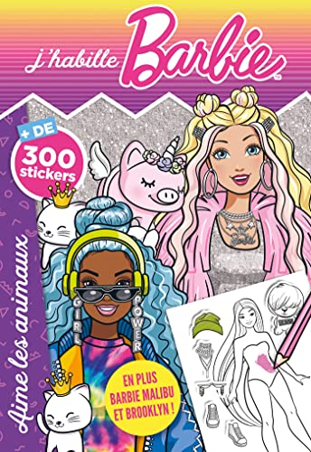 Barbie - J'habille - Barbie aime les animaux: + de 300 stickers