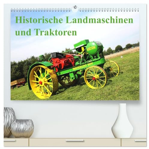 Historische Landmaschinen und Traktoren (hochwertiger Premium Wandkalender 2025 DIN A2 quer), Kunstdruck in Hochglanz