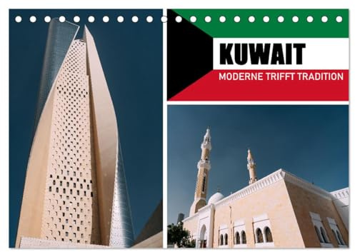Kuwait - Moderne trifft Tradition (Tischkalender 2026 DIN A5 quer), CALVENDO Monatskalender: Erleben Sie die faszinierende Verbindung von Moderne und ... Fortschritt vereint (CALVENDO Orte)