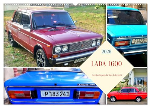LADA-1600 - Russlands populärstes Automobil (Wandkalender 2026 DIN A2 quer), CALVENDO Monatskalender: Der sowjetische Oldtimer LADA-1600 in Kuba (CALVENDO Mobilitaet)
