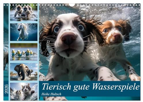 Tierisch gute Wasserspiele (Wandkalender 2026 DIN A3 quer), CALVENDO Monatskalender: Abkühlung gefällig? Was für ein Vergnügen am und unter Wasser! (CALVENDO Tiere)