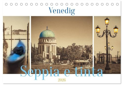 Venedig Seppia e tinta (Tischkalender 2026 DIN A5 quer), CALVENDO Monatskalender: Venedig in kolorierten Sepia-Bildern (CALVENDO Orte)