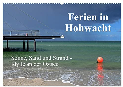Ferien in Hohwacht (Wandkalender 2026 DIN A2 quer), CALVENDO Monatskalender: Erholungsmomente an der Hohwachter Bucht (CALVENDO Orte)