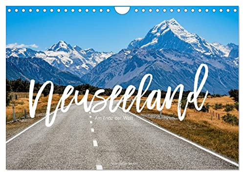 Neuseeland - Am Ende der Welt (Wandkalender 2026 DIN A4 quer), CALVENDO Monatskalender: Neuseeland steht für überwältigende Natur und einzigartige Landschaften. (CALVENDO Orte)