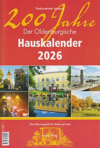 Der Oldenburgische Hauskalender 2026 - 200 Jahre: Das Kulturmagazin für Stadt und Land
