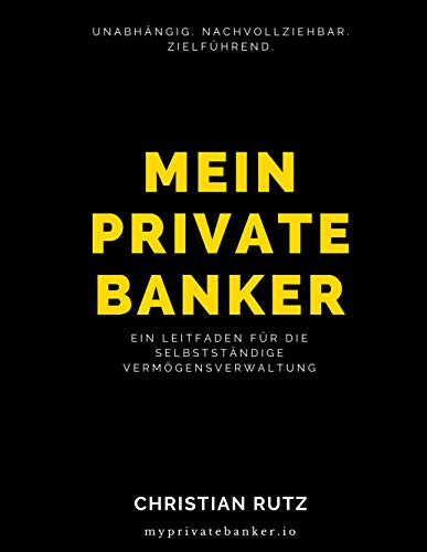 Mein Private Banker: Ein Leitfaden für die selbstständige Vermögensverwaltung