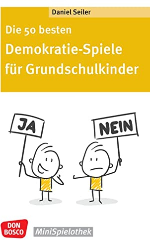 Die 50 besten Demokratie-Spiele für Grundschulkinder: Wie funktionieren Gemeinschaft und politische Partizipation? Ausgewählte Gruppenspiele zur ... von Inklusion (Don Bosco MiniSpielothek)