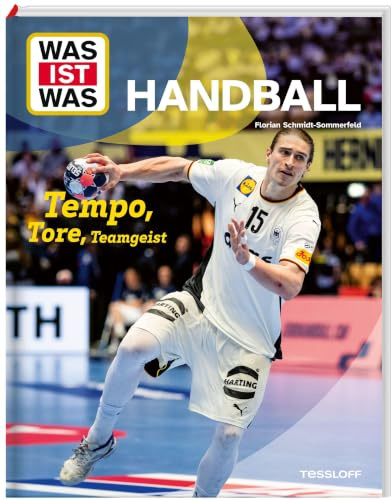 WAS IST WAS Handball. Tempo, Tore, Teamgeist | Sachbuch mit vielen spannenden Fakten | Für Handball-Fans und sportbegeisterte Kinder ab 8 Jahren (WAS IST WAS Edition)