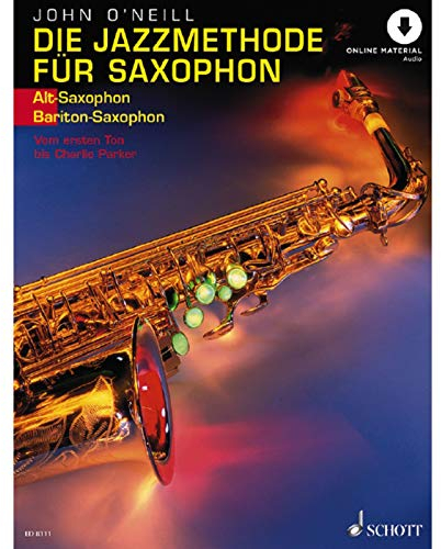 Die Jazzmethode für Saxophon: Vom ersten Ton bis Charlie Parker. Band 1. Alt-(Bariton-) Saxophon.