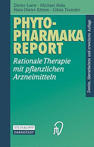 Phytopharmaka-Report. Rationale Therapie mit pflanzlichen Arzneimitteln