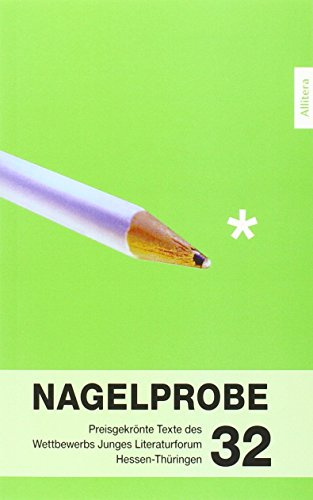 BROTHER Nagelprobe 32: Preisgekrönte Texte des Jungen Literaturforums Hessen-Thüringen