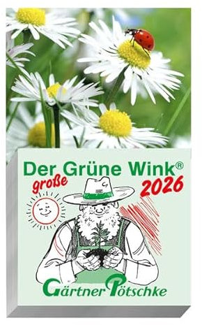 Gärtner Pötschke Der GROSSE Grüne Wink Tages-Gartenkalender 2026: Maxiausgabe