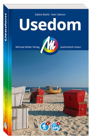 MICHAEL MÜLLER Reiseführer Usedom: 100% authentisch, aktuell und vor Ort recherchiert. (MM-Reisen)