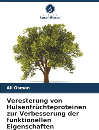 Veresterung von Hülsenfrüchteproteinen zur Verbesserung der funktionellen Eigenschaften