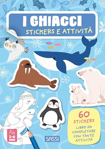 I ghiacci. Stickers e attività. Ediz. a colori (Sassi junior)