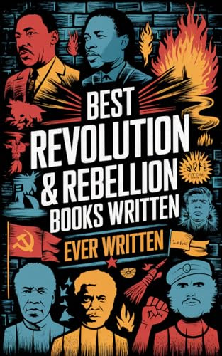 Best Revolution & Rebellion Books Ever Written: Includes A Tale of Two Cities, The Prince and more (Grapevine Edition): Includes A Tale of Two Cities, Les Misérables, and more (Grapevine Edition)
