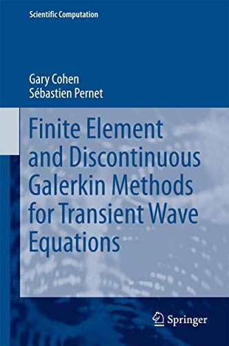 Finite Element and Discontinuous Galerkin Methods for Transient Wave Equations (Scientific Computation)