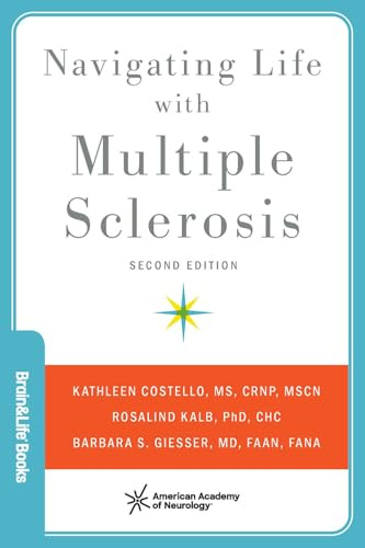 Navigating Life with Multiple Sclerosis (Brain and Life Books)