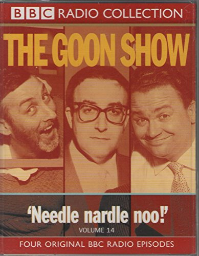 The Goon Show, Vol. 14: Needle Nardle Noo!
