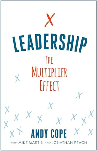 Leadership: The Multiplier Effect