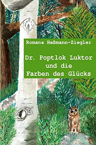 Dr. Poptlok Luktor und die Farben des Gluecks