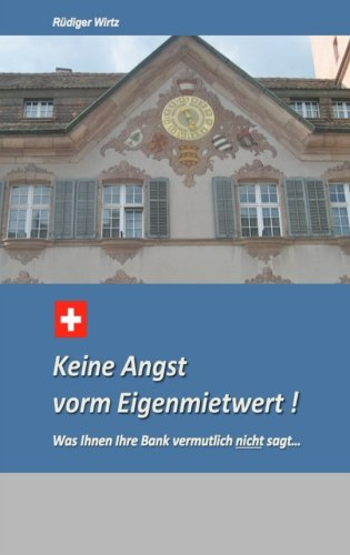 Keine Angst vorm Eigenmietwert: Was Ihnen Ihre Bank vermutlich nicht sagt...