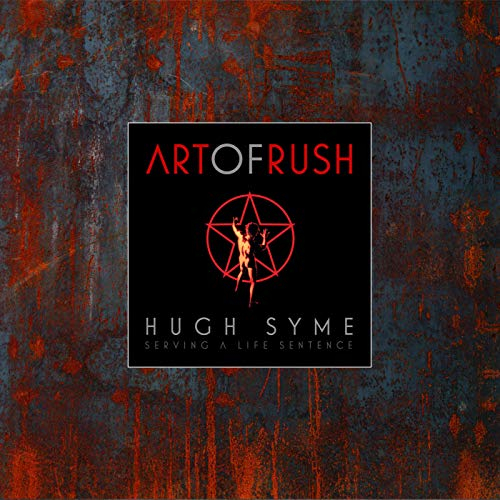 The Art of Rush: Serving A Life Sentence