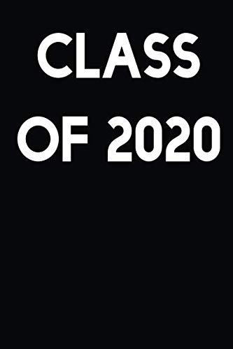 Class of 2020: A Notebook