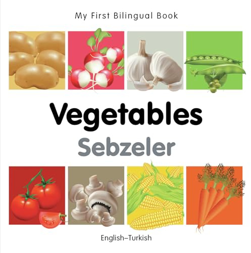 My First Bilingual Book–Vegetables (English–Turkish) (Turkish and English Edition)