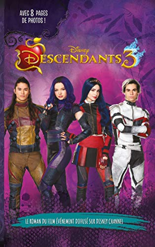 Descendants 3 - Le roman du film: Novélisation du troisième film