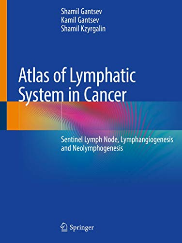 Atlas of Lymphatic System in Cancer: Sentinel Lymph Node, Lymphangiogenesis and Neolymphogenesis