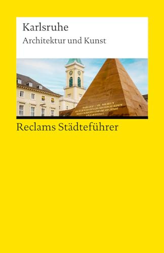 Reclams Städteführer Karlsruhe. Architektur und Kunst: Beintmann, Cord – Reiseführer; Städtetrip; Erkundungstour – 14569 – Originalausgabe (Reclams Universal-Bibliothek)