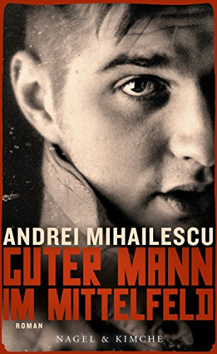 Guter Mann im Mittelfeld: Roman