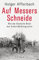 Auf Messers Schneide: Wie das Deutsche Reich den Ersten Weltkrieg verlor