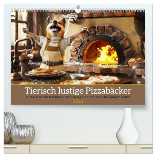 Tierisch lustige Pizzabäcker (hochwertiger Premium Wandkalender 2026 DIN A2 quer), Kunstdruck in Hochglanz: Ein Muss für alle Pizzabäcker, die den Tag ... Lächeln beginnen wollen (CALVENDO Lifestyle)