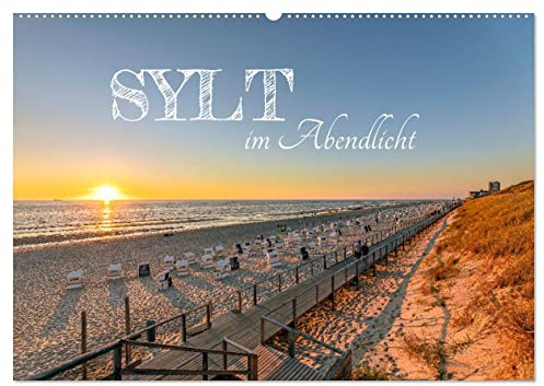 Sylt im Abendlicht (Wandkalender 2026 DIN A2 quer), CALVENDO Monatskalender: Zauberhafte Momente am Meer (CALVENDO Orte)