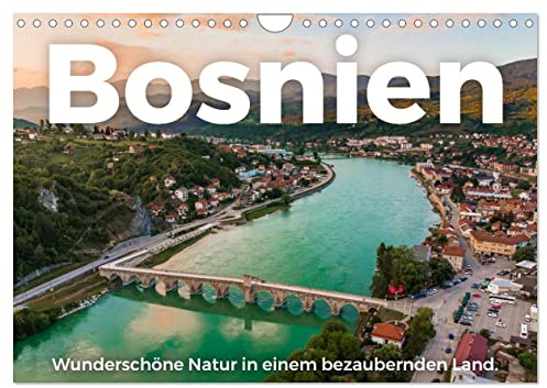 Bosnien - Wunderschöne Natur in einem bezaubernden Land. (Wandkalender 2026 DIN A4 quer), CALVENDO Monatskalender: Genießen Sie die aufregenden Bilder von Bosnien. (CALVENDO Orte)