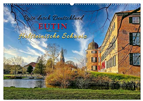 Reise durch Deutschland - Eutin in der Holsteinischen Schweiz (Wandkalender 2026 DIN A2 quer), CALVENDO Monatskalender: Reise in eine Stadt, die ... des Nordens bezeichnet wird. (CALVENDO Orte)