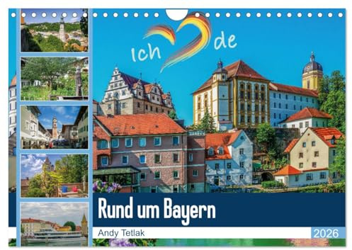 Rund um Bayern (Wandkalender 2026 DIN A4 quer), CALVENDO Monatskalender: Besuchen Sie mit diesem Kalender bayerische Städte (CALVENDO Orte)