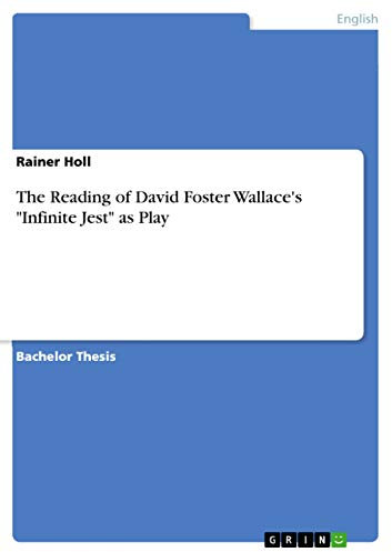 The Reading of David Foster Wallace's Infinite Jest as Play