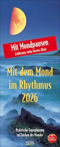 Mond-Planer 2026: Praktische Tagesplanung mit der Kraft des Mondes. Astrologischer Wandkalender mit Ferienterminen und Mondpausen. 19 x 48 cm